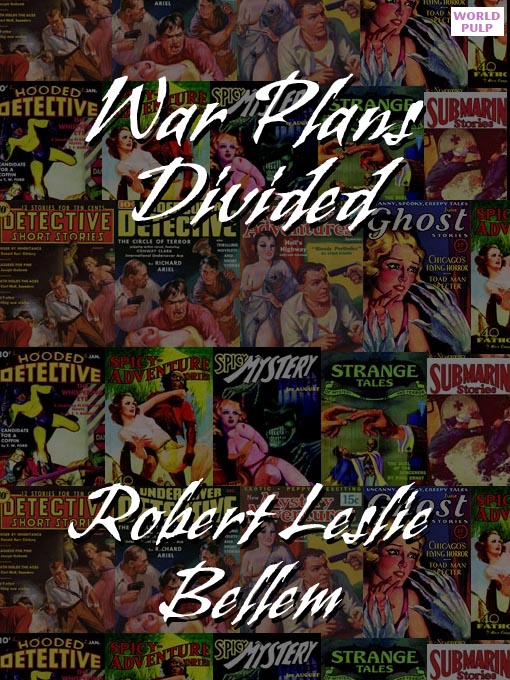 Title details for War Plans Divided by Robert Leslie Bellem - Available